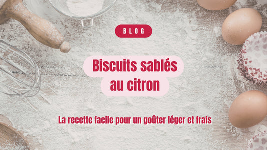 Biscuits sablés au citron : la recette facile pour un goûter léger et frais
