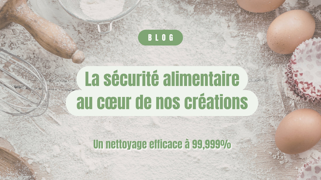 La sécurité alimentaire au cœur de nos créations