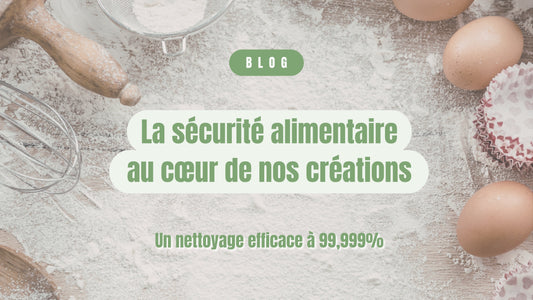 La sécurité alimentaire au cœur de nos créations